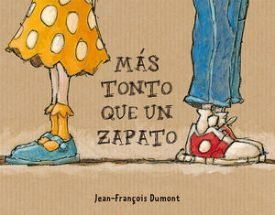 Más Tonto Que Un Zapato - Dumont, Jean-François