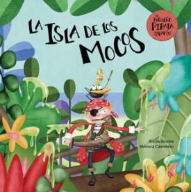 La Isla De Los Mocos - Acosta, Alicia
