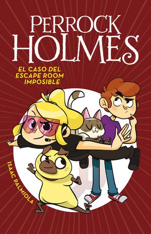 Perrock Holmes 9: Caso Del Escape Room Imposible - Palmiola, Isaac
