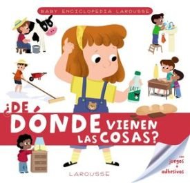 Baby Enciclopedia. ¿De Dónde Vienen Las Cosas? - Larousse Editorial