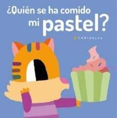 ¿Quien Se Ha Comido Mi Pastel? - Canizales