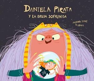 Daniela Pirata Y La Malvada Bruja Sofronisa