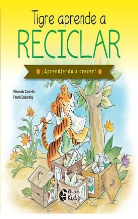 Tigre Aprende A Reciclar - Elisenda Castells