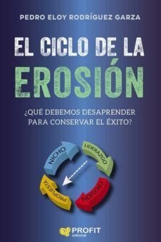 El Ciclo De La Erosion - Pedro Eloy Rodriguez Garza