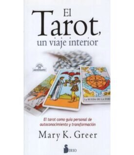 El Tarot, Un Viaje Interior - Mary K. Greer