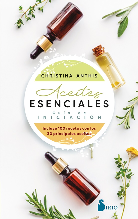 Aceites Esenciales: Guia De Iniciacion
