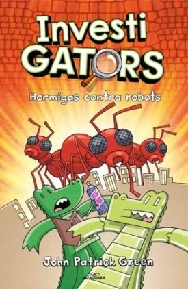 Investigators 4: Hormigas Contra Robots - John Patrick Green