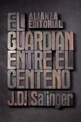 El Guardián Entre El Centeno - Salinger, J. D.