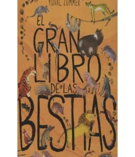 El Gran Libro De Las Bestias - Yuval Zommer; Barbara Taylor