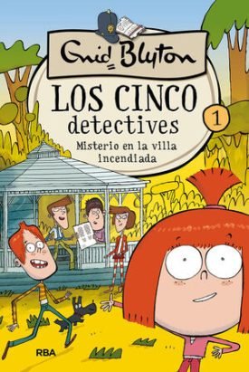 Los Cinco Detectives 1: Misterio En La Villa Incendiada - Blyton Enid