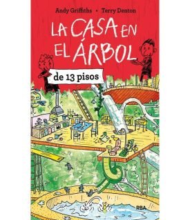 La Casa En El Árbol 1. La Casa En El Árbol De 13 Pisos. - Griffiths Andy