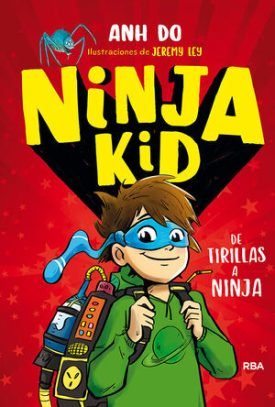 Ninja Kid 1. De Tirillas A Ninja - Do, Anh