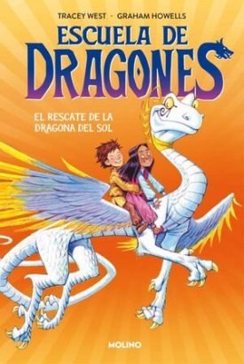 Escuela De Dragones 2: El Rescate De La Dragona Del Sol - Tracey West