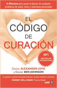 El Código De Curación - Loyd, Alexander ; Ben Johnson