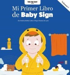 Mi Primer Libro De Baby Sign Vol. 1 - Andrea Beitia Cobo, Iñigo Alvarez De Lara