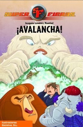 ¡Avalancha! (Superfieras 5) - Londáiz Montiel, Joaquín ; Escletxa