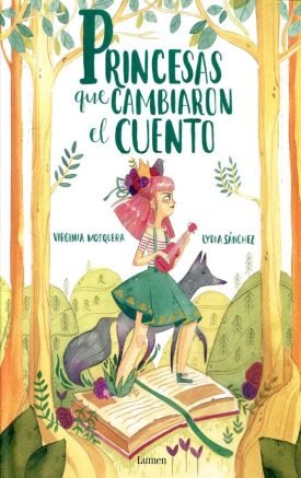 Princesas Que Cambiaron El Cuento - Virginia Mosquera ; Lydia Sánchez