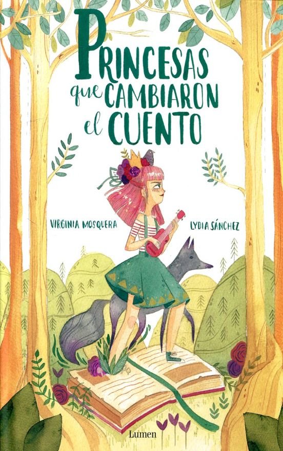 Princesas Que Cambiaron El Cuento - Virginia Mosquera ; Lydia Sánchez