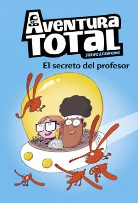 Aventura Total 1. El Secreto Del Profesor - Julve, Òscar ; Copons, Jaume
