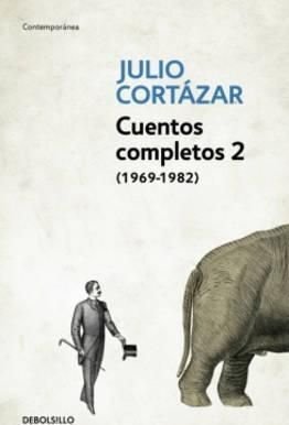 Cuentos Completos Ii (1969-1982) - Julio Cortazar