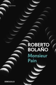 Monsieur Pain - Roberto Bolaño