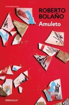 Amuleto - Roberto Bolaño
