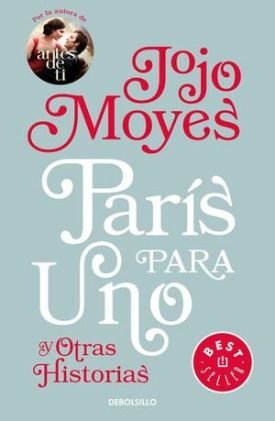 Paris Para Uno Y Otras Historias - Moyes, Jojo