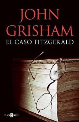 Caso Fitzgerald, El - Grisham, John
