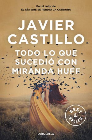 Todo Lo Que Sucedió Con Miranda Huff - Castillo, Javier