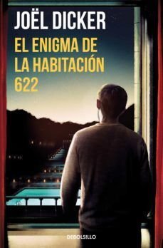 El Enigma De La Habitación 622 - Joël Dicker