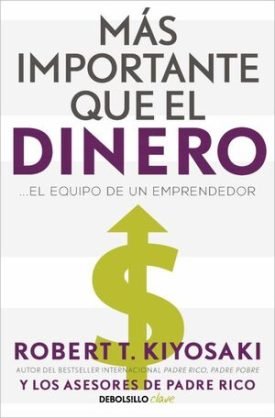 Mas Importante Que El Dinero - Robert T. Kiyosaki