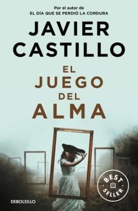 El Juego Del Alma - Javier Castillo