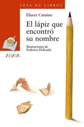 Sopa De Libros Rojo: El Lápiz Que Encontró Su Nombre - Cansino, Eliacer