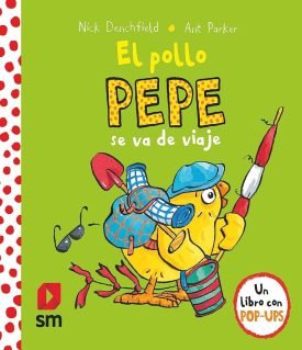 El Pollo Pepe Se Va De Viaje - Nick Denchfield