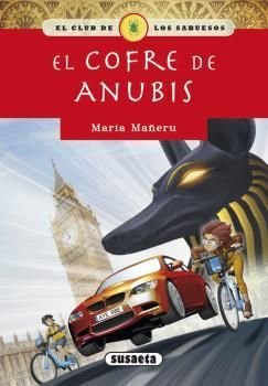 Club De Los Sabuesos: El Cofre De Anubis - Mañeru Cámara, María