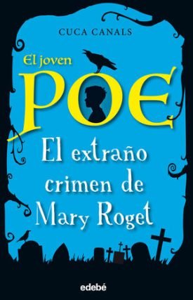 El Joven Poe 2: El Extraño Crimen De Mary Roget - Canals, Cuca ; Seudónimo