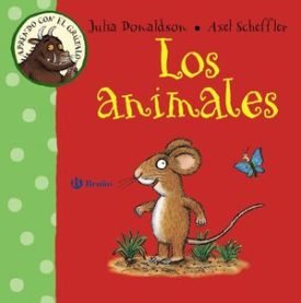 Aprendo Con El Grúfalo. Los Animales - Donaldson, Julia