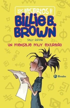 Los Misterios De Billie B. Brown, 2. Un Mensaje Muy Extraño - Rippin, Sally