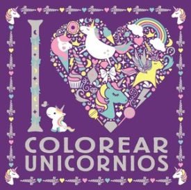 I Love Colorear Unicornios - Vv.Aa.