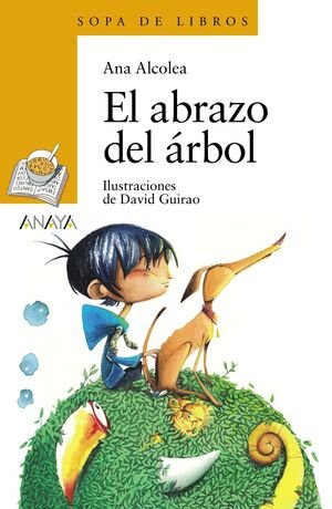 Sopa De Libros Amarillo: El Abrazo Del Árbol - Alcolea, Ana