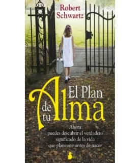 El Plan De Tu Alma - Robert Schwartz