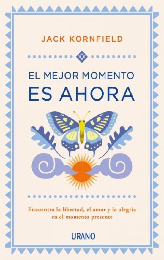 El Mejor Momento Es Ahora - Jack Kornfield