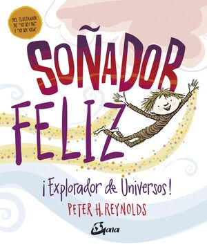 Soñador Feliz - Reynolds, Peter H.