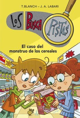 Buscapistas 6: El Caso Del Monstruo De Los Cereales - Blanch, Teresa ; Labari, José Ángel