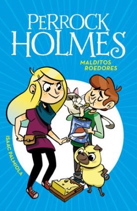 Perrock Holmes 8: Malditos Roedores - Palmiola, Isaac