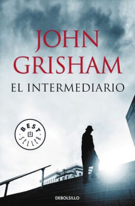 El Intermediario - Grisham, John