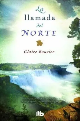 La Llamada Del Norte - Bouvier, Claire