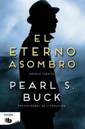 El Eterno Asombro - Buck, Pearl S.