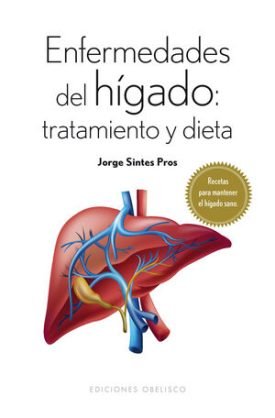 Enfermedades Del Hígado: Tratamiento Y Dieta - Sintes Pros, Jorge