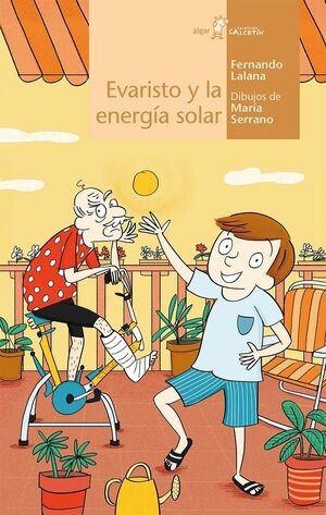 Calcetin Amarillo. Evaristo Y La Energía Solar - Lalana Josa, Fernando